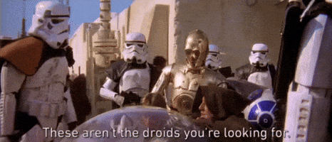 These aren't the droids you're looking for